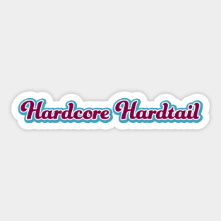 Retro Hardcore Hardtail Brown Sticker